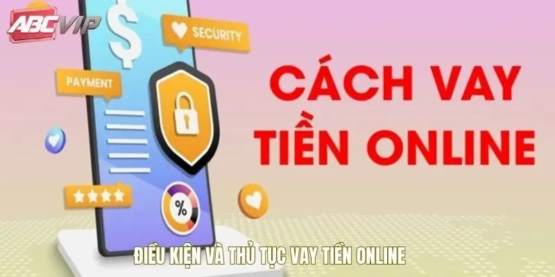 Điều kiện vay tiền online